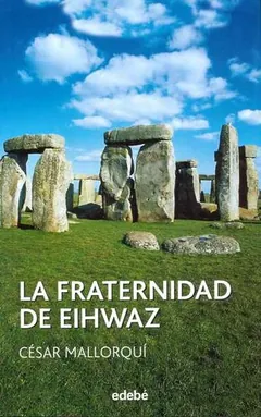 La fraternidad de Eihwaz - César Mallorquí