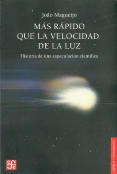 Más rápido que la velocidad de la luz - João Magueijo