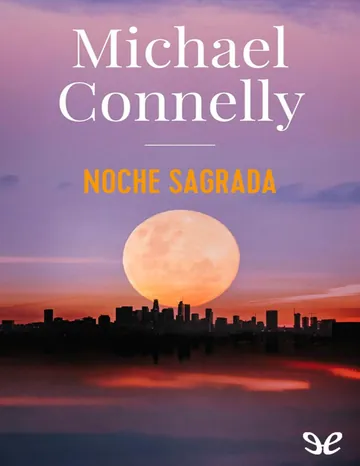 Noche sagrada de Michael Connelly, portada del libro