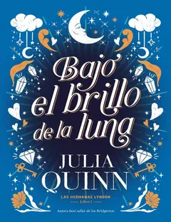 Bajo el brillo de la luna (Las herm - Julia Quinn