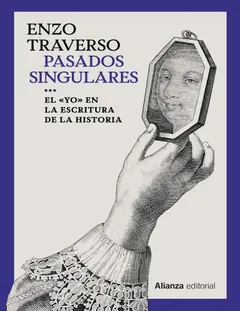 Pasados singulares - Enzo Traverso