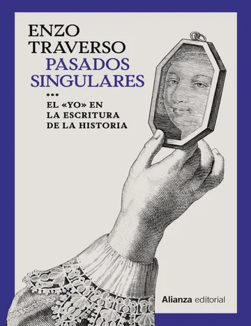 Pasados singulares de Enzo Traverso, portada del libro