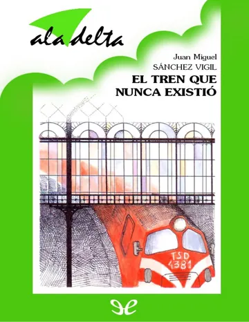 El tren que nunca existió de Juan Miguel Sánchez Vigil, portada del libro