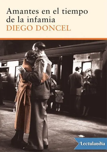 Amantes en el tiempo de la infamia de Diego Doncel, portada del libro