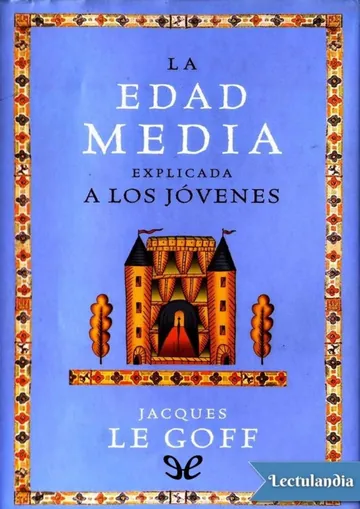 La Edad Media explicada a los jóvenes de Jacques Le Goff, portada del libro