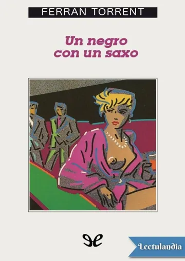 Un negro con un saxo de Ferran Torrent, portada del libro