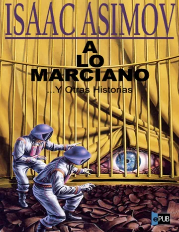 A lo marciano_. y otras historias de Isaac Asimov, portada del libro