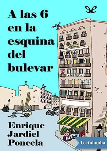 A las seis en la esquina del bulevar de Enrique Jardiel Poncela, portada del libro
