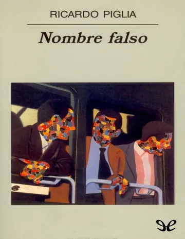 Nombre falso de Ricardo Piglia, portada del libro