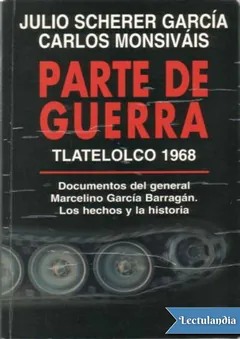 Parte de Guerra - Julio Sherer García y Carlos Monsiváis