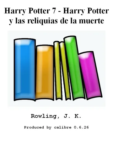 Harry Potter 7 - Harry Potter y las reliquias de la muerte de J. K. Rowling, portada del libro
