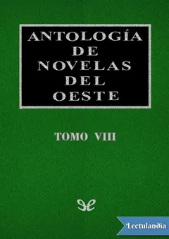 Antología de novelas del Oeste Vol. VIII - AA. VV.