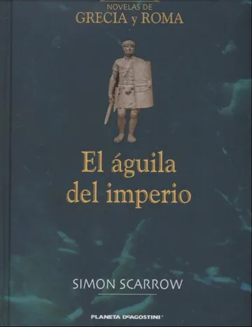 El aguila del imperio de Simon Scarrow, portada del libro