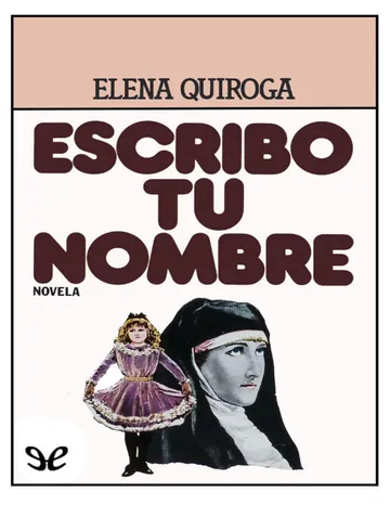 Escribo tu nombre de Elena Quiroga, portada del libro