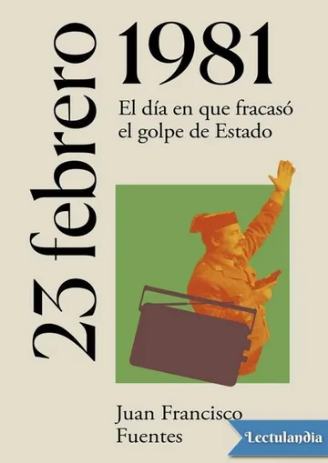 23 de febrero de 1981 de Juan Francisco Fuentes, portada del libro