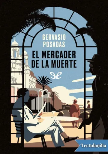 El mercader de la muerte - Gervasio Posadas