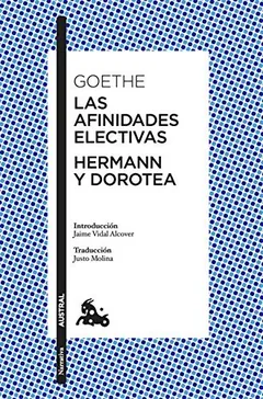 Las afinidades electivas & Hermann y Dorotea de Johann Wolfgang von Goethe, portada del libro