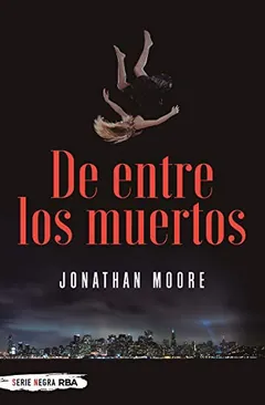 De entre los muertos - Jonathan Moore