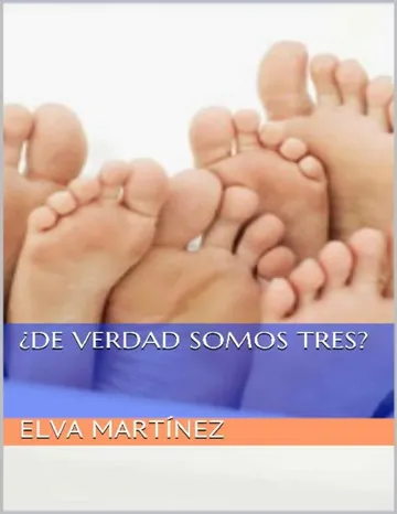 ¿De verdad somos tres? de Elva Martinez, portada del libro