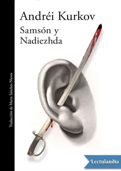Samsón y Nadiezhda - Andrei Kurkov