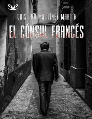 El cónsul francés de Cristina Martínez Martín, portada del libro