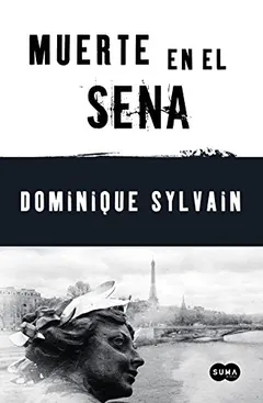 Muerte en el Sena de Dominique Sylvain, portada del libro