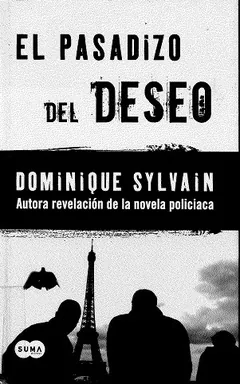 El pasadizo del deseo - Dominique Sylvain