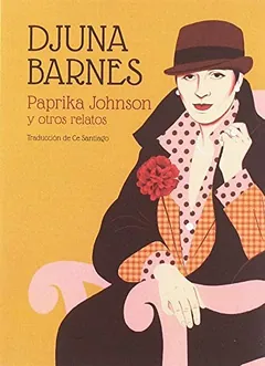 Paprika Johnson y otros relatos - Djuna Barnes