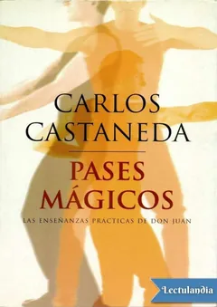 Pases mágicos - Carlos Castaneda
