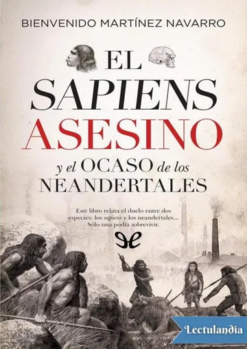 El sapiens asesino y el ocaso de los neandertales de Bienvenido Martínez Navarro, portada del libro