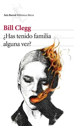 ¿Has tenido familia alguna vez? de Bill Clegg, portada del libro