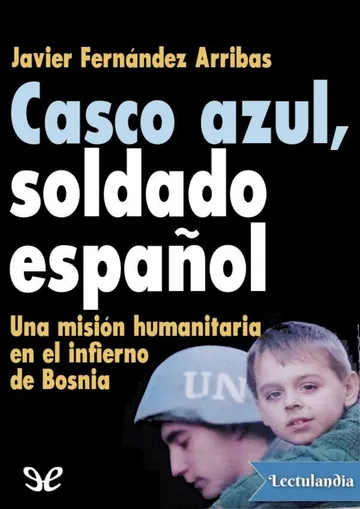 Casco azul, soldado español de Javier Fernández Arribas, portada del libro