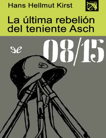 La última rebelión del teniente Asch de Hans Hellmut Kirst, portada del libro