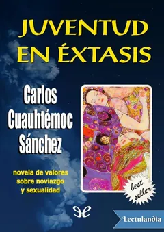 Juventud en éxtasis - Carlos Cuauhtémoc Sánchez