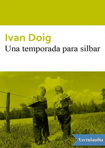 Una temporada para silbar de Ivan Doig, portada del libro