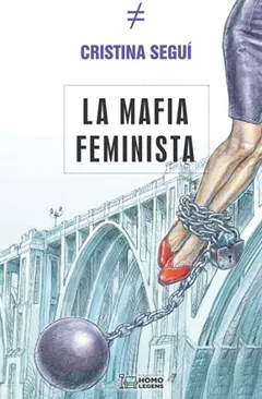 La mafia feminista - Cristina Seguí