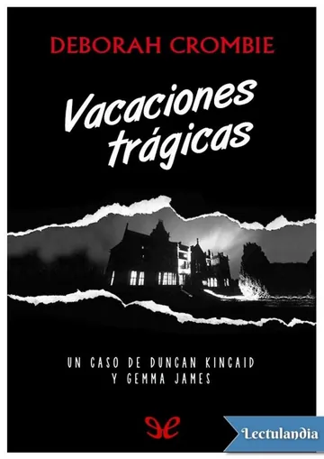Vacaciones trágicas de Deborah Crombie, portada del libro