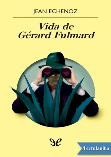 Vida de Gérard Fulmard de Jean Echenoz, portada del libro