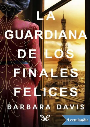 La guardiana de los finales felices de Barbara Davis, portada del libro