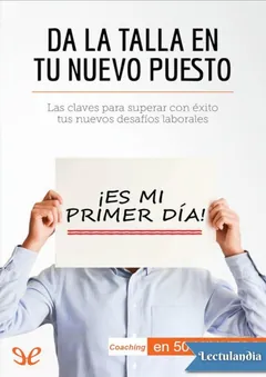 Da la talla en tu nuevo puesto - Bénedicte Palluat de Besset