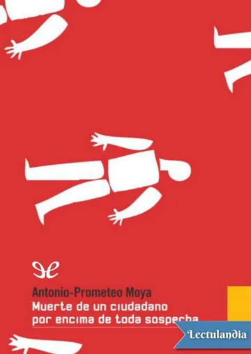 Muerte de un ciudadano por encima de toda sospecha de Antonio-Prometeo Moya, portada del libro