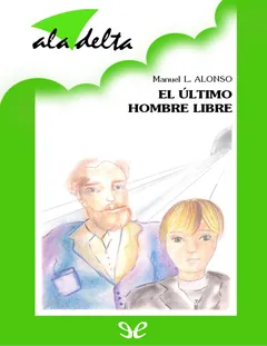 El último hombre libre - Manuel L. Alonso