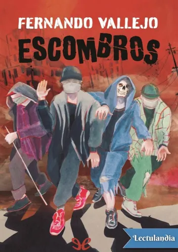 Escombros de Fernando Vallejo, portada del libro