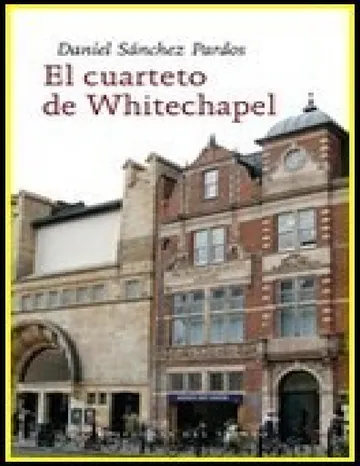 El cuarteto de Whitechapel de Daniel Sanchez Pardos, portada del libro