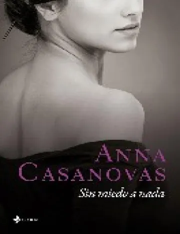 Sin Miedo A Nada de Anna Casanovas, portada del libro
