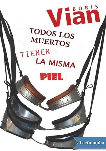 Todos los muertos tienen la misma piel de Boris Vian, portada del libro