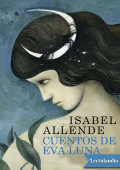 Cuentos de Eva Luna - Isabel Allende