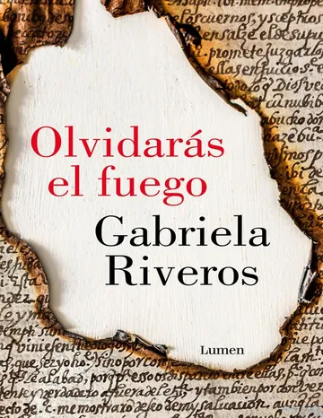 Olvidaras el fuego de Gabriela Riveros, portada del libro