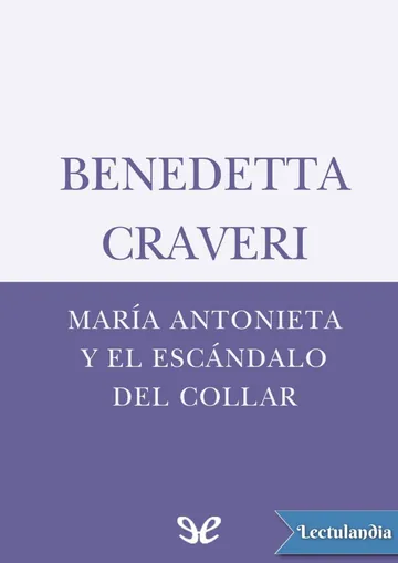 María Antonieta y el escándalo del collar de Benedetta Craveri, portada del libro