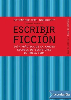 Escribir ficción - Gotham Writers’ Workshop
